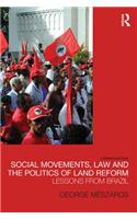 Social Movements, Law and the Politics of Land Reform