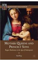 Mother Queens and Princely Sons