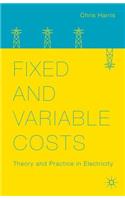 Fixed and Variable Costs: Theory and Practice in Electricity