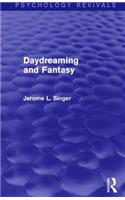 Daydreaming and Fantasy (Psychology Revivals)