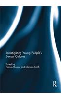 Investigating Young People's Sexual Cultures