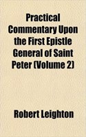 Practical Commentary Upon the First Epistle General of Saint Peter (Volume 2)