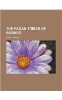 The Pagan Tribes of Borneo: (English)