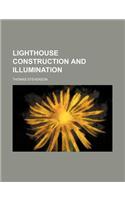 Lighthouse Construction and Illumination