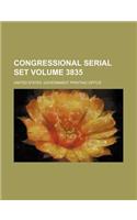 Congressional Serial Set Volume 3835