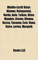 Middle-Earth Valar: Manwe, Valaquenta, Varda, Aule, Tulkas, Ulmo, Mandos, Orome, Nienna, Nessa, Yavanna, Este, Vana, Vaire, Lorien, Morgot