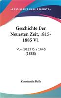 Geschichte Der Neuesten Zeit, 1815-1885 V1