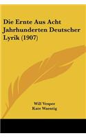 Ernte Aus Acht Jahrhunderten Deutscher Lyrik (1907)