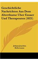 Geschichtliche Nachrichten Aus Dem Alterthume Uber Essaer Und Therapeuten (1821)