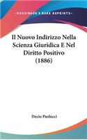 Nuovo Indirizzo Nella Scienza Giuridica E Nel Diritto Positivo (1886)