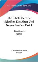 Bibel Oder Die Schriften Des Alten Und Neuen Bundes, Part 1