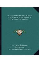 In the Heart of the Vosges and Other Sketches by a Devious Traveller