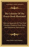 The Calendar Of The Prayer-Book Illustrated
