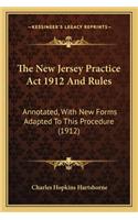 New Jersey Practice ACT 1912 and Rules