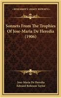 Sonnets from the Trophies of Jose-Maria de Heredia (1906)