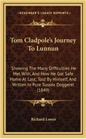Tom Cladpole's Journey To Lunnun