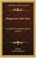 Elegiarum Libri Duo