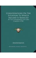 Considerations On The Situation To Which Ireland Is Reduced