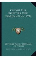 Chemie Fur Kunstler Und Fabrikanten (1779)