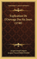 Explication De L'Ouvrage Des Six Jours (1740)