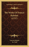 The Works Of Francis Rabelais (1737)