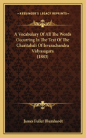 A Vocabulary Of All The Words Occurring In The Text Of The Charitabali Of Isvarachandra Vidyasagara (1883)