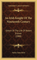 Irish Knight Of The Nineteenth Century