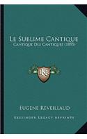 Le Sublime Cantique