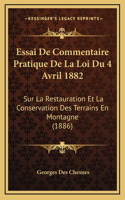 Essai De Commentaire Pratique De La Loi Du 4 Avril 1882: Sur La Restauration Et La Conservation Des Terrains En Montagne (1886)