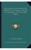 Relation D'Un Voyage De Bruxelles A Vienne, Prague Et Carlsbad, Fait En 1828 (1829)