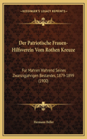 Patriotische Frauen-Hilfsverein Vom Rothen Kreuze