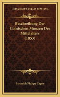 Beschreibung Der Colnischen Munzen Des Mittelalters (1853)