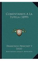 Comentarios A La Tutela (1899)
