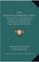 Die Hackwaldwirthschaft