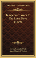 Temperance Work In The Royal Navy (1879)