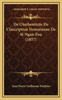 De L'Authenticite De L'Inscription Nestorienne De Si-Ngan-Fou (1857)
