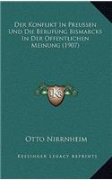 Der Konflikt In Preussen Und Die Berufung Bismarcks In Der Offentlichen Meinung (1907)