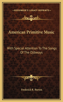 American Primitive Music