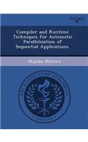 Compiler and Runtime Techniques for Automatic Parallelization of Sequential Applications