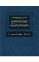 Topographische Pf Lzische Bibliothek Oder Systematisches Verzeichni Der Bisherigen Pf Lzischen Topographischen Schriften: Mit Einigen Dazu Geh Rigen Kritischen Und Litterarischen Bemerkungen, Volume 1