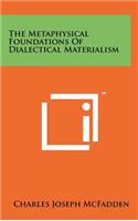 Metaphysical Foundations Of Dialectical Materialism