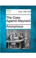 The Case Against Maynard: (English)