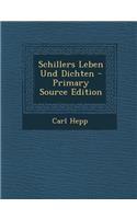 Schillers Leben Und Dichten: (German)