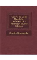 Cours de Code Napoleon, Volume 14: (French)