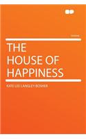 The House of Happiness
