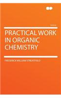 Practical Work in Organic Chemistry
