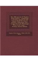 The 1820 Journal of Stephen Watts Kearny: Comprising a Narrative Account of the Council Bluff-St. Peter's Military Exploration and a Voyage Down the M