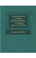 Institutiones Calculi Differentialis... - Primary Source Edition