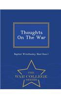 Thoughts on the War - War College Series