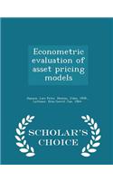 Econometric Evaluation of Asset Pricing Models - Scholar's Choice Edition